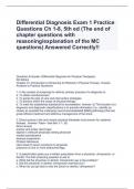 Differential Diagnosis Exam 1 Practice Questions Ch 1-8, 5th ed (The end of chapter questions with reasoning/explanation of the MC questions) Answered Correctly!!