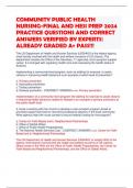 COMMUNITY PUBLIC HEALTH NURSING-FINAL AND HESI PREP 2024 PRACTICE QUESTIONS AND CORRECT ANSWERS VERIFIED BY EXPERTS| ALREADY GRADED A+ PASS!!!