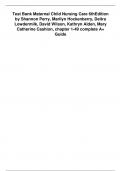 Test Bank Maternal Child Nursing Care 6thEdition by Shannon Perry, Marilyn Hockenberry, Deitra Lowdermilk, David Wilson, Kathryn Alden, Mary Catherine Cashion, chapter 1-49 complete A+ Guide