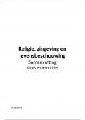 Religie, zingeving en levensbeschouwing - Samenvatting: slides en lesnotities INCLUSIEF voorbeeldexamenvragen met antwoorden