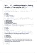 WGU C207 Data Driven Decision Making Quizzes & Answers(RATED A+)    (Quiz 1) 1. For companies to attract and retain their best customers they need a complete portrait of who they are. To develop this portrait companies turn to...  A) Statistics B) Analyti