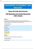 ADVANCED PLACEMENT (AP) BIOLOGY TYPES OF CELLS AND TISSUES 140 QUESTIONS CORRECTLY ANSWERED |100% RATED