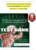 TEST BANK -  Carolyn Jarvis, Physical Examination and Health Assessment 9th Edition, Verified Chapters 1 - 32, Complete Newest Version