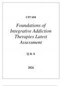 CIT 624 FOUNDATIONS OF INTEGRATIVE ADDICTION THERAPIES LATEST ASSESSMENT 