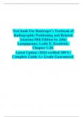 Test bank For Bontrager's Textbook of Radiographic Positioning and Related Anatomy 10th Edition by John Lampignano; Leslie E. Kendrick. Chapter 1-20. Latest Update (2024 verified 100%) Complete Guide A+ Grade Guaranteed.