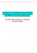 Test Bank for Essentials of Nursing Leadership and Management 7th Edition Weiss. Questions with 100% correct and verified answers.  LATEST 2024 UPDATE, A+ GRADE GUARANTEED