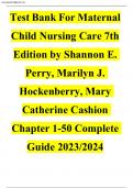 Test Bank For Maternal Child Nursing Care 7th Edition Chapter 1-50 Complete