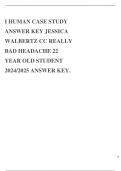 I HUMAN CASE STUDY ANSWER KEY JESSICA WALBERTZ CC REALLY BAD HEADACHE 22 YEAR OLD STUDENT 2024/2025 ANSWER KEY.