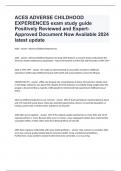 ACES ADVERSE CHILDHOOD EXPERIENCES exam study guide Positively Reviewed and Expert-Approved Document Now Available 2024 latest update