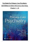 TEST BANK For Primary Care Psychiatry, 2nd Edition by Robert McCarron, Glen Xiong, Verified Chapters 1 - 26, Complete Newest Version