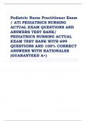 Pediatric Nurse Practitioner Exam / ATI PEDIATRICS NURSING  ACTUAL EXAM QUESTIONS AND  ANSWERS TEST BANK/  PEDIATRICS NURSING ACTUAL  EXAM TEST BANK WITH 699  QUESTIONS AND 100% CORRECT  ANSWERS WITH RATIONALES  (GUARANTEED A+)