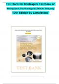 Test Bank for Bontrager's Textbook of Radiographic Positioning and Related Anatomy, 10th Edition by John Lampignano, All Chapters 1 - 20, Newest Version