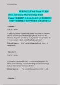 Nurs 6521 final exam version 1 version 2 version 3 version 4 version 5 version 6 version 7-Advanced Pharmacology Final   Exam QUESTIONS AND VERIFIED ANSWERS/ GRADED A+