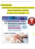 TEST BANK For Leadership Roles and Management Functions in Nursing Theory and Application, 11th Edition By (Huston, 2024), Verified Chapters 1 - 25, Complete Newest Version