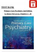 TEST BANK For Primary Care Psychiatry, 2nd Edition by Robert McCarron, Glen Xiong, Verified Chapters 1 - 26, Complete Newest Version