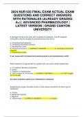 2024 NUR 635 FINAL EXAM ACTUAL EXAM QUESTIONS AND CORRECT ANSWERS WITH RATIONALES (ALREADY GRADED A+) | ADVANCED PHARMACOLOGY | LATEST VERSION | GRAND CANYON UNIVERSITY