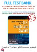 Test Bank For Jonas Introduction to the U S Health Care System 9th Edition Goldsteen, 9780826174024, All Chapters with Answers and Rationals