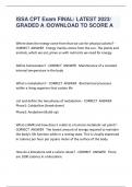 ISSA CPT Exam FINAL/ LATEST 2023/ GRADED A /DOWNLOAD TO SCORE A      Where does the energy come from that we use for physical activity? - CORRECT  ANSWER   Energy mainly comes from the sun. The plants and animals, which we eat, prove us with nutrients we 