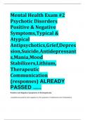 Mental Health Exam #2 Psychotic Disorders Positive & Negative Symptoms,Typical & Atypical Antipsychotics,Grief,Depres sion,Suicide,Antidepressant s,Mania,Mood Stabilizers,Lithium, Therapeutic Communication (responses) ALREADY  PASSED CHAMBERLAIN