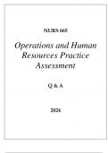 NURS 665 OPERATIONS AND HUMAN RESOURCES PRACTICE ASSESSMENT Q & A 2024