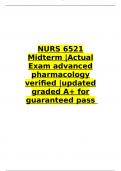 NURS 6521 Midterm |Actual Exam advanced pharmacology verified |updated graded A+ for guaranteed pass 