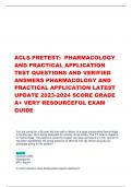 ACLS PRETEST: PHARMACOLOGY AND PRACTICAL APPLICATION TEST QUESTIONS AND VERIFIED  ANSWERS PHARMACOLOGY AND  PRACTICAL APPLICATION LATEST  UPDATE 2023-2024 SCORE GRADE  A+ VERY RESOURCEFUL EXAM  GUIDE