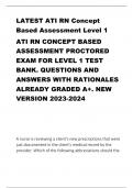 LATEST ATI RN Concept  Based Assessment Level 1  ATI RN CONCEPT BASED  ASSESSMENT PROCTORED  EXAM FOR LEVEL 1 TEST  BANK. QUESTIONS AND  ANSWERS WITH RATIONALES  ALREADY GRADED A+. NEW  VERSION 2023-2024   