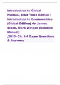 Introduction to Global  Politics, Brief Third Edition /  Introduction to Econometrics  (Global Edition) 4e James  Stock, Mark Watson (Solution  Manual)  ,2015- Ch. 1-4 Exam Questions  & Answers 