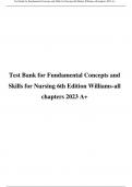 Test Bank for Fundamental Concepts and  Skills for Nursing 6th Edition Williams-all  chapters  A+