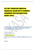 ATI RN TARGETED MEDICAL  SURGICAL,EXAM WITH CORRECT  ANSWERS 20232024[ACTUAL  EXAM 100%]   