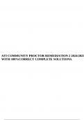ATI COMMUNITY PROCTOR REMEDIATION 2 2024/2025 WITH 100%CORRECT COMPLETE SOLUTIONS, ATI Community Health Proctored Exam 2024/2025 Questions and Answers, ATI Community Health Nursing Proctored Focus Exam 2024/2025 (A+ Grade) 100%Correct Answers & ATI COMMUN