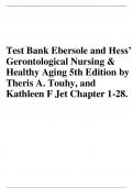 Test Bank for Ebersole and Hess Gerontological Nursing and Healthy Aging 5th Edition by Touhy Chapter 1-28|Complete Guide A+