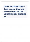 COST ACCOUNTING /  Cost accounting and  control tutor LATEST  UPDATE 2024 GRADED  A+