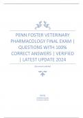 Penn Foster Veterinary Pharmacology Final Exam | Questions with 100% Correct Answers | Verified | Latest Update 2024