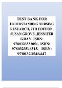  Understanding Nursing Research, 7th Edition, Susan Grove, Jennifer Gray, Complete Questions With 100% Complete Verified Soution