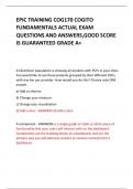 EPIC TRAINING COG170 COGITO  FUNDAMENTALS ACTUAL EXAM  QUESTIONS AND ANSWERS,GOOD SCORE  IS GUARANTEED GRADE A+