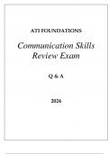 ATI FOUNDATIONS COMMUNICATION SKILLS REVIEW EXAM Q & A 2024.