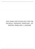 TEST BANK FOR PATHOLOGY FOR THE PHYSICAL THERAPIST ASSISTANT, 1ST EDITION, PENELOPE J. LESCHER