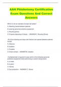 AAH Phlebotomy Certification  Exam Questions And Correct  Answers