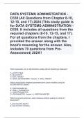 DATA SYSTEMS ADMINISTRATION - D330 (All Questions from Chapter 8-10, 12-15, and 17) 2024 |This study guide is for DATA SYSTEMS ADMINISTRATION - D330. It includes all questions from the required chapters (8-10, 12-15, and 17). For all questions from the ch