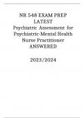 NR 548 EXAM PREP LATEST Psychiatric Assessment for Psychiatric-Mental Health Nurse Practitioner ANSWERED2023/2024  