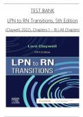 LPN to RN Transitions, 5th Edition TEST BANK by Lora Claywell, Verified Chapters 1 - 18 Complete, Newest Version