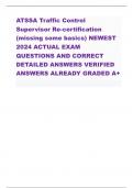 ATSSA Traffic Control Supervisor Re-certification (missing some basics) NEWEST 2024 ACTUAL EXAM QUESTIONS AND CORRECT DETAILED ANSWERS VERIFIED ANSWERS ALREADY GRADED A+