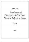 NUR 150 FUNDAMENTAL CONCEPTS OF PRACTICAL NURSING I REVIEW EXAM Q & A 2024 HONDRO