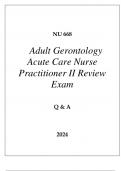 NU 668 ADULT GERONTOLOGY ACUTE CARE NURSE PRACTITIONER II REVIEW EXAM Q & A 2024