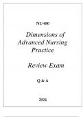 NU 480 DIMENSIONS OF ADVANCED NURSING PRACTICE REVIEW EXAM Q & A 2024 HERZING