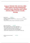 Exam 4: NSG122/ NSG 122 (New 2024/ 2025 Update) Nursing Fundamental Concepts Exam | Questions and Verified Answers| 100% Correct| A Grade - Herzing