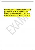  FLUID BALANCE – HESI RN- EVOLVE EXAM (ACTUAL EXAM) WITH CORRECT 120+ QUESTIONS AND ANSWERS LATEST 2024 GOOD SCORE IS GUARANTEED GRADE A+