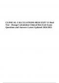 CLINICAL CALCULATIONS HESI EXIT V1 Real Test - Dosage Calculation Clinical Hesi Exit Exam Questions and Answers Latest Updated 2024/2025 | 100% Verified | Graded.