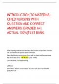 INTRODUCTION TO MATERNAL  CHILD NURSING WITH  QUESTION AND CORRECT  ANSWERS [GRADED A+]  ACTUAL 100%[TEST BANK]